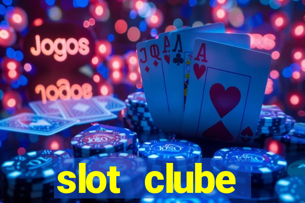 slot  clube