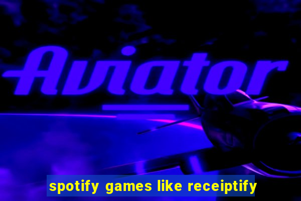 spotify games like receiptify