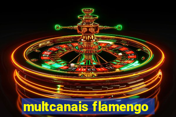 multcanais flamengo