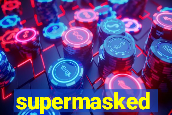 supermasked