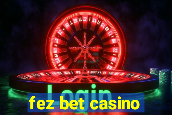 fez bet casino