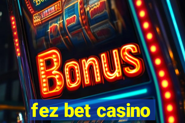 fez bet casino