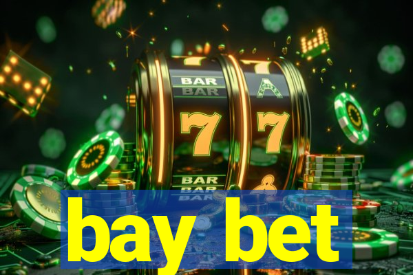 bay bet