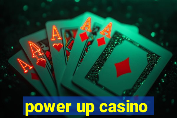 power up casino