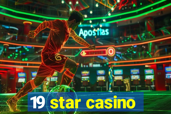 19 star casino