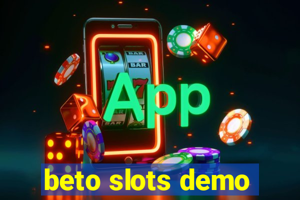 beto slots demo