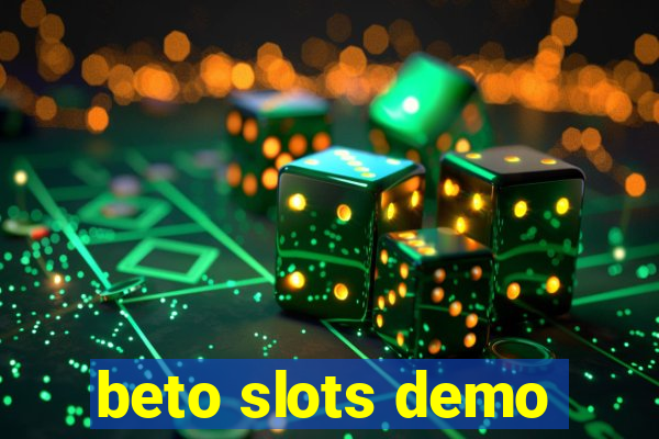 beto slots demo