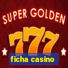 ficha casino