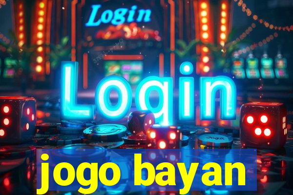 jogo bayan