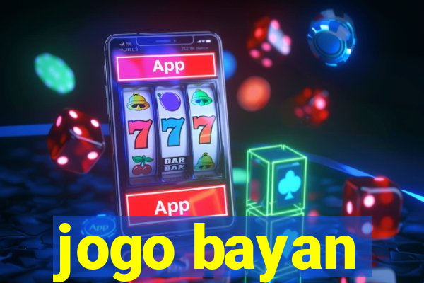 jogo bayan