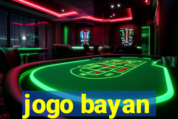 jogo bayan