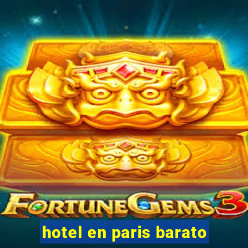 hotel en paris barato