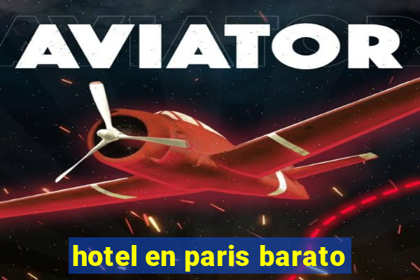 hotel en paris barato