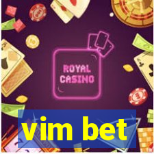 vim bet