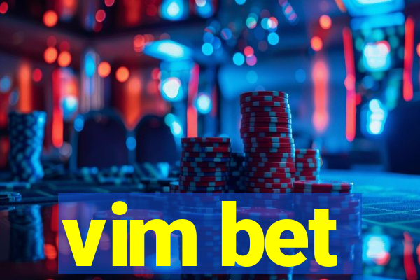 vim bet