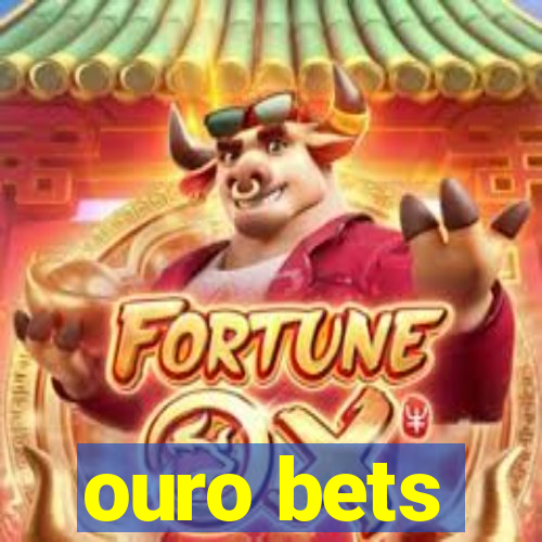 ouro bets