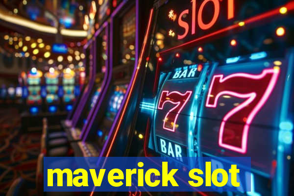 maverick slot