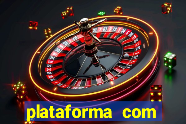 plataforma com b?nus no cadastro