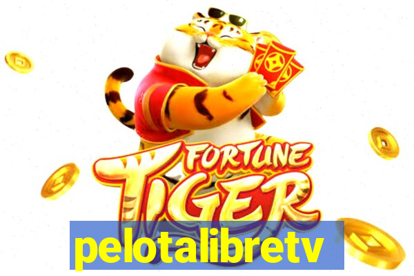 pelotalibretv