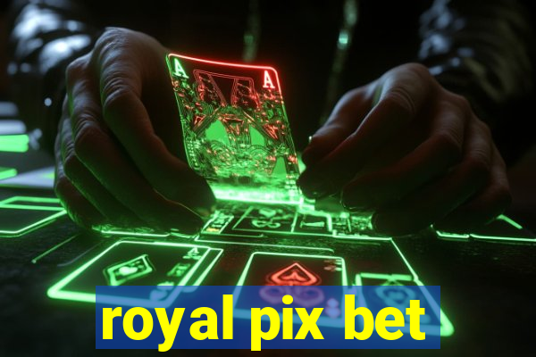 royal pix bet