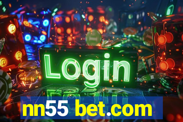 nn55 bet.com