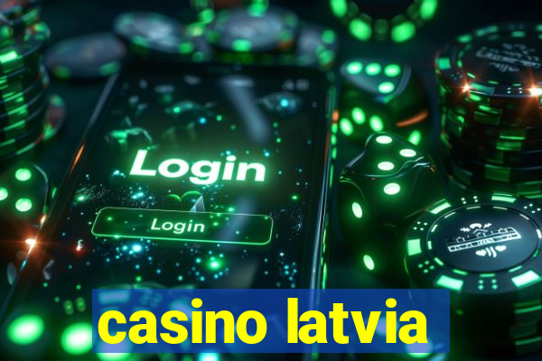 casino latvia