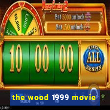 the wood 1999 movie