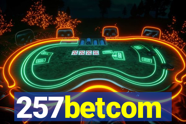 257betcom