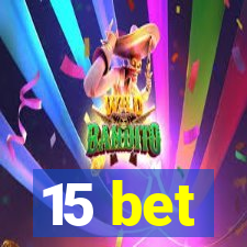 15 bet