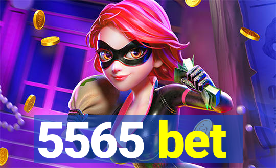 5565 bet