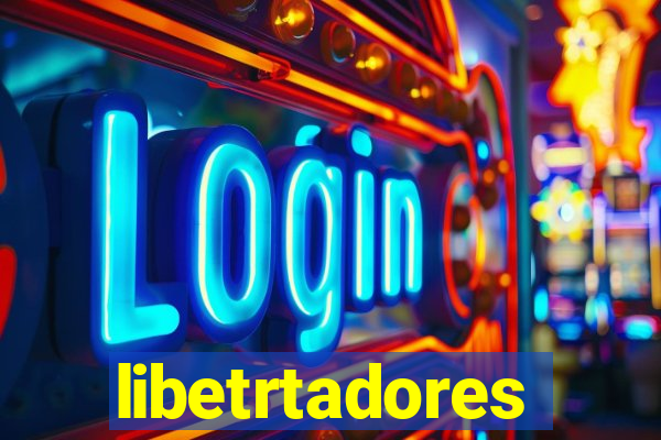 libetrtadores