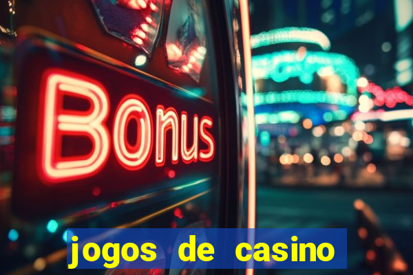 jogos de casino gratis maquinas tragamonedas