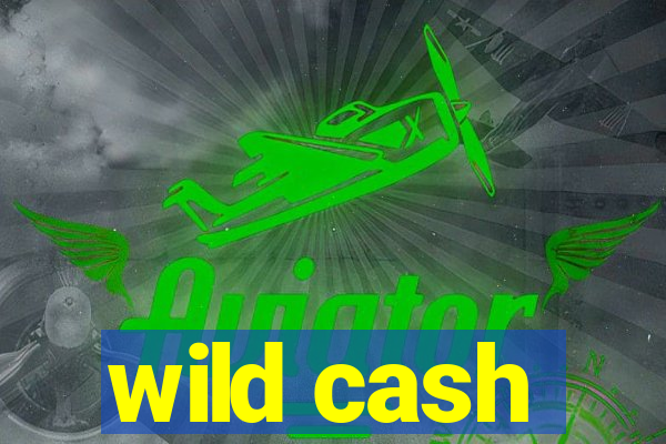 wild cash