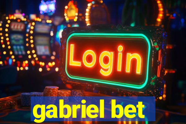 gabriel bet