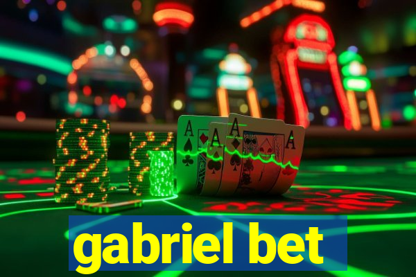 gabriel bet