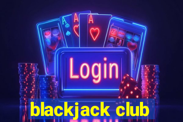 blackjack club