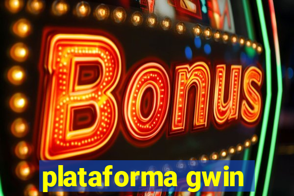 plataforma gwin