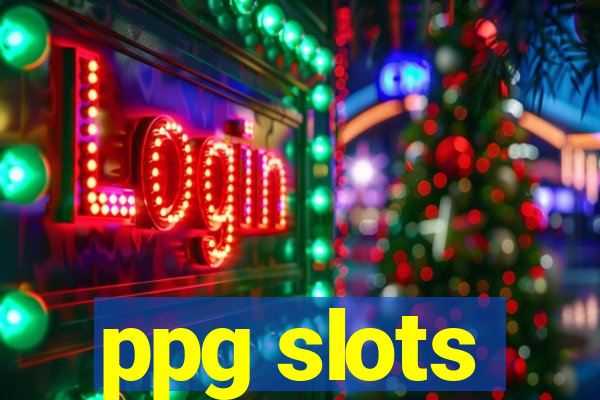 ppg slots