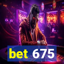 bet 675