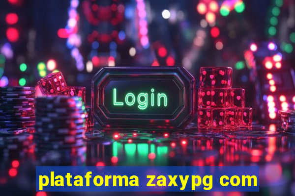 plataforma zaxypg com