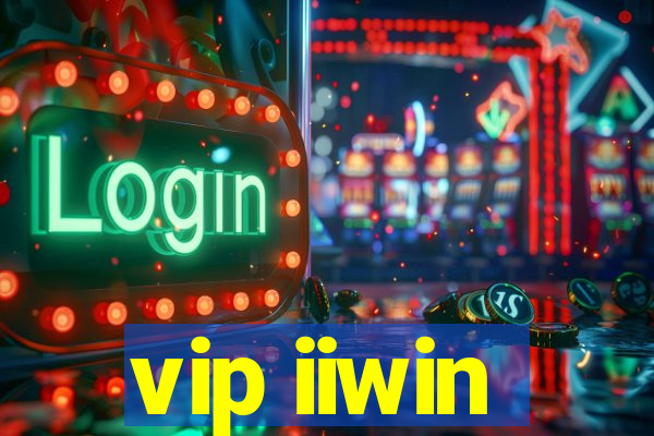 vip iiwin