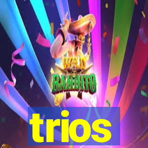 trios