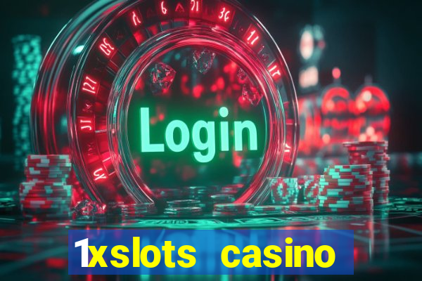 1xslots casino регистрация отзывы 2021