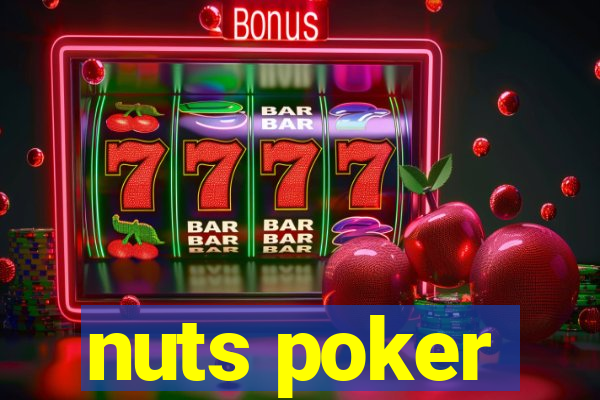 nuts poker