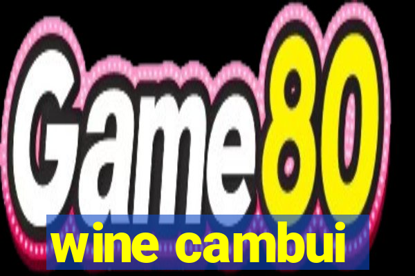 wine cambui