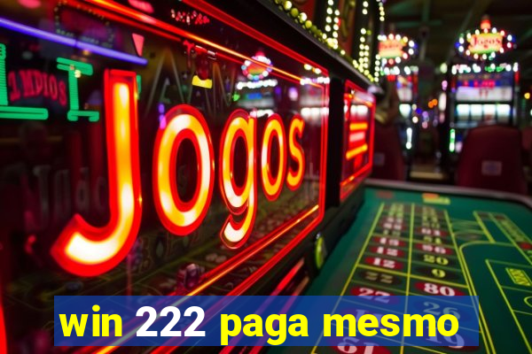 win 222 paga mesmo