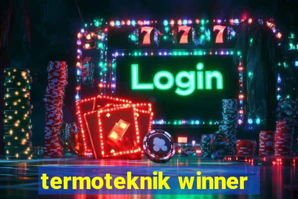 termoteknik winner