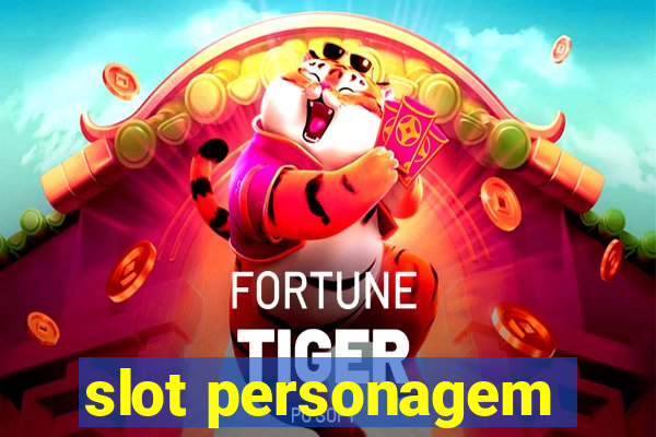 slot personagem