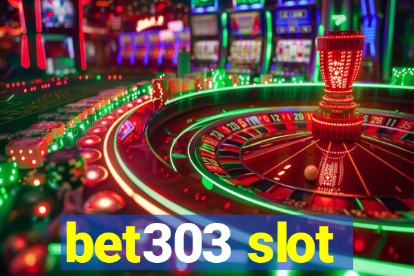 bet303 slot