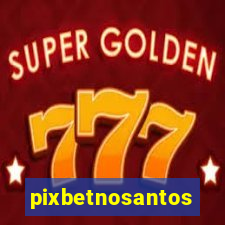 pixbetnosantos